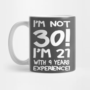 I'M Not 30! Mug